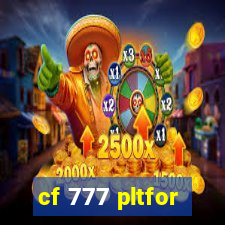 cf 777 pltfor